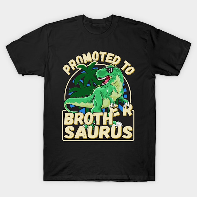 Promoted To Brother, Brothersaurus, New Sibling Announcement T-Shirt by auviba-design